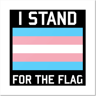 I Stand For The Trans Pride Flag - LGBTQ, Transgender, Queer, Trans Rights, Pride Posters and Art